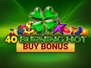 40 Burning Hot Buy Bonus