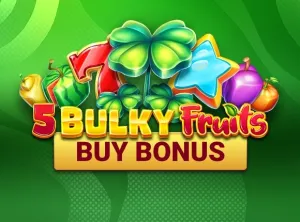 Bulky Fruits Buy Bonus