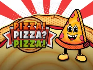Pizza！Pizza？Pizza！
